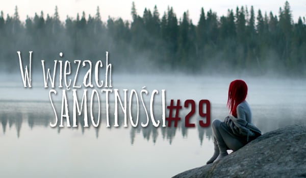 W więzach samotności #29
