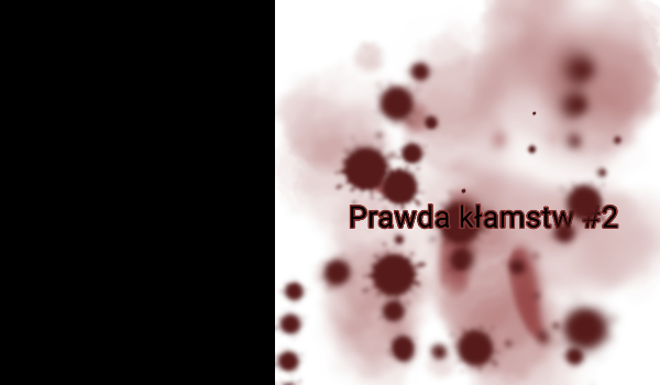 Prawda kłamstw#2 początek histori