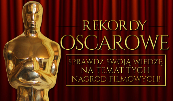 Rekordy Oscarowe