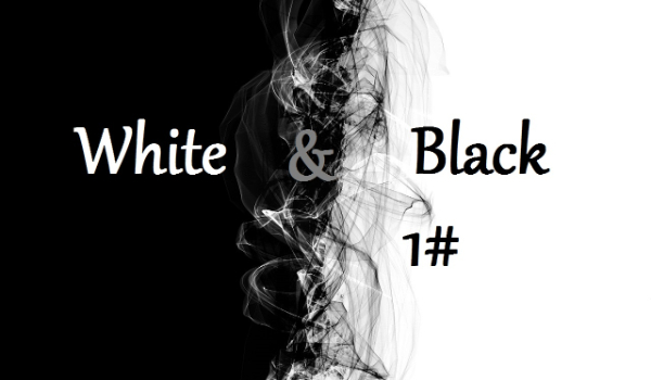 White & Black 1#