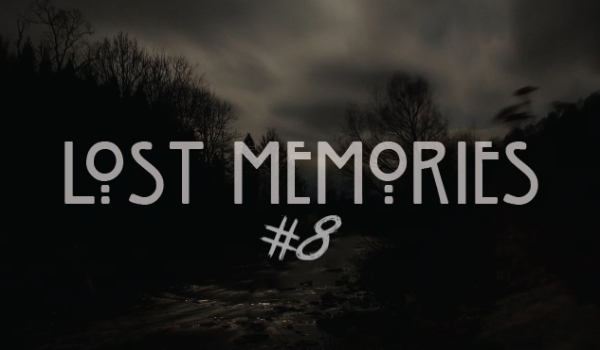 Lost memories #8