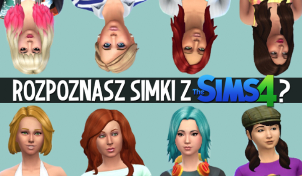 Czy uda Ci się dopasować simki z The Sims 4 do ich zdjęć?