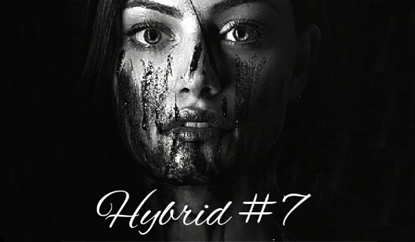 Hybrid – half-vampire, half-werewolf # 7