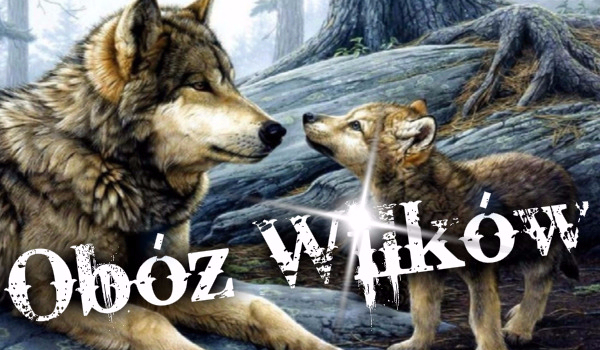 Obóz wilków  #1- Prolog