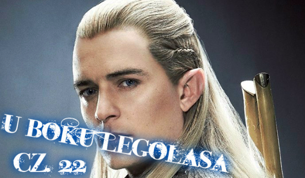 U boku Legolasa cz.22