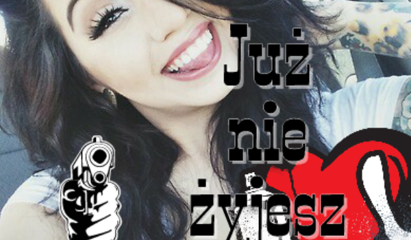 Już nie żyjesz #2
