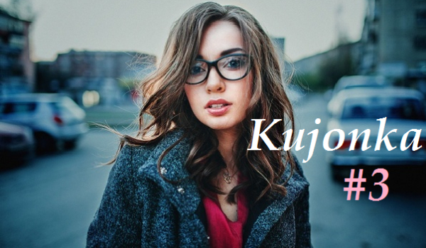 Kujonka #3