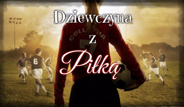Dziewczyna z piłką – #5