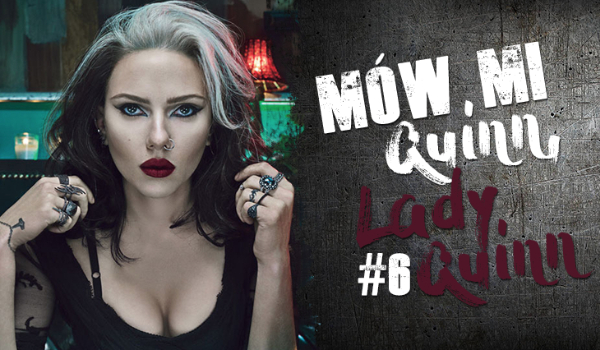 Mów im Quinn, Lady Quinn #6 Koniec