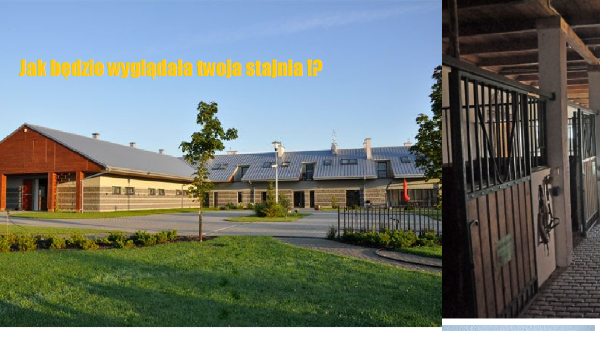 Twoja wymarzona stajnia !