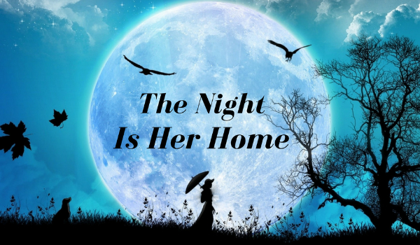 The night is her home cz.6