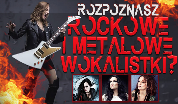 Czy rozpoznasz rockowe i metalowe wokalistki?