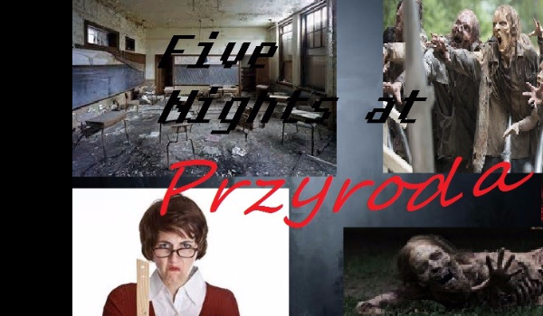Five Nights at PRZYRODA !!! [Noc 2]