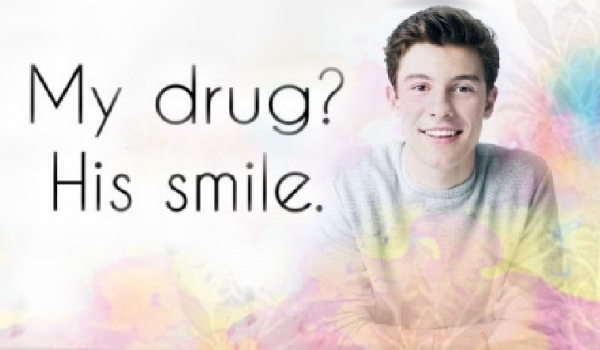 My drug? His smile. #2