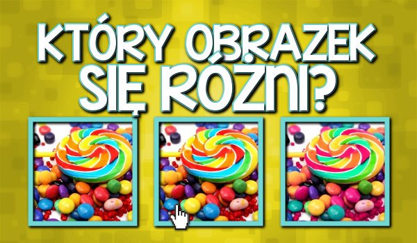 Test na spostrzegawczość – Który obrazek się różni?