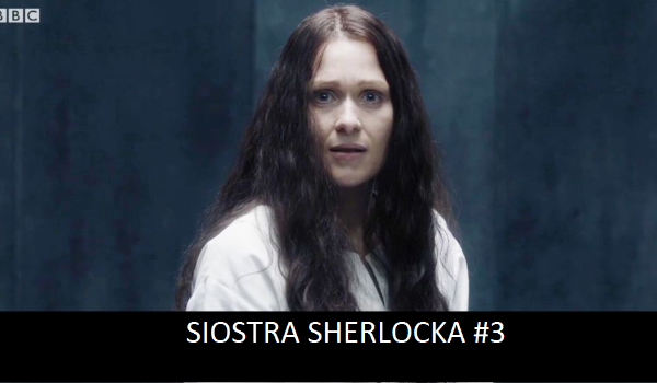 Siostra Sherlocka #3