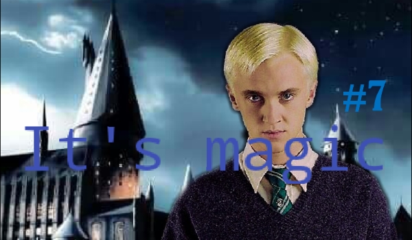 It’s magic #7