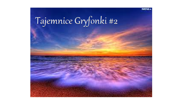 Tajemnice Gryfonki #2