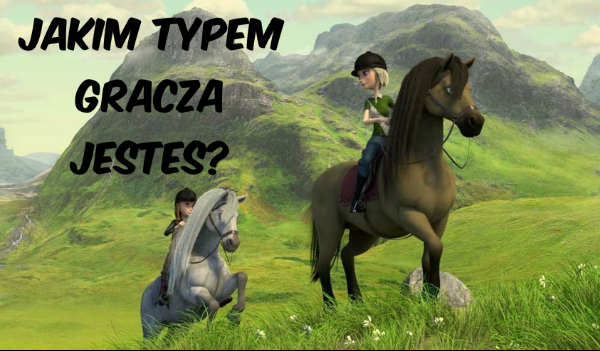 Jakim typem gracza jesteś w grze Star Stable Online?
