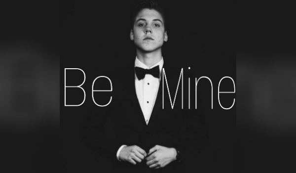 #10. „Be Mine”