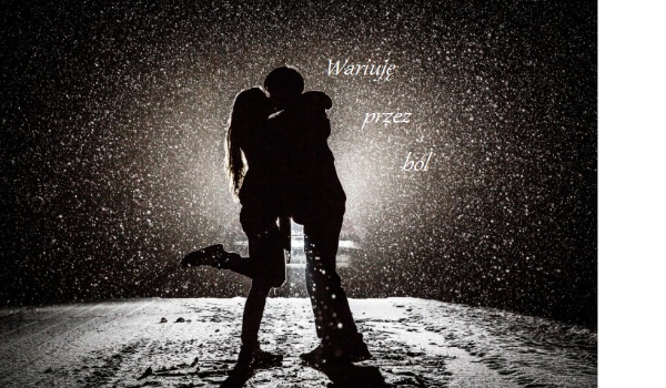 Wariuję przez ból #3