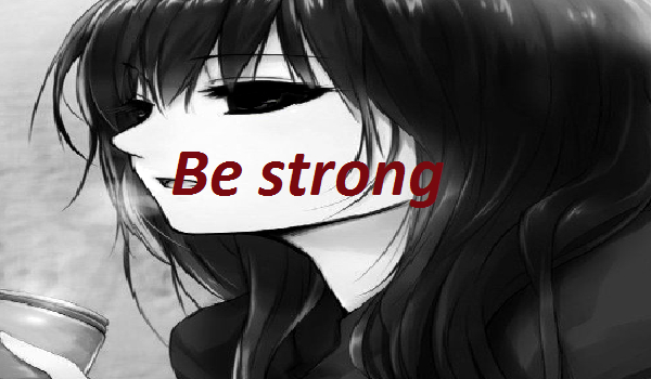 Be strong #1