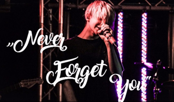 Never Forget You #20
