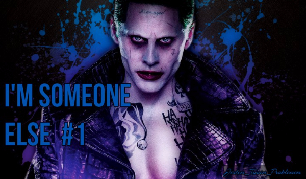 I’m Someone Else 1 I Joker