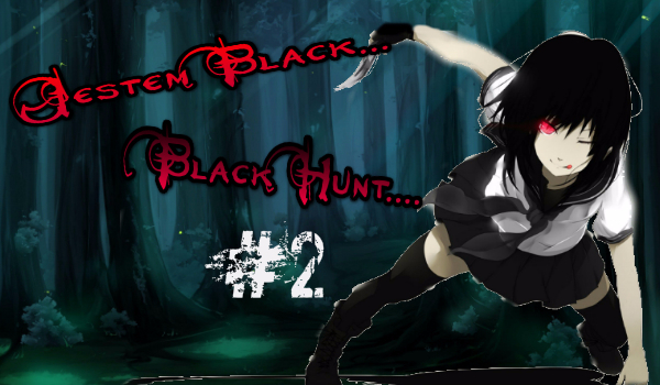 Jestem Black… Black Hunt #2