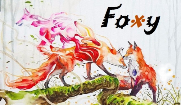 Foxy 1# (autorką pomysłu na postaci – Axję i Millię jest: @Przyrodniczka) – Ceremonia Życia