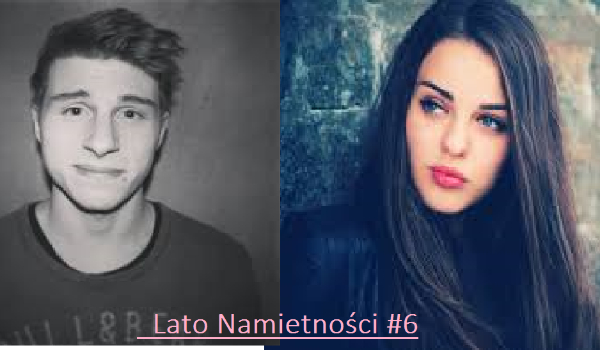 Lato namiętności(Yutube)#6
