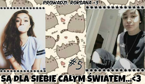 Są dla siebie całym światem…