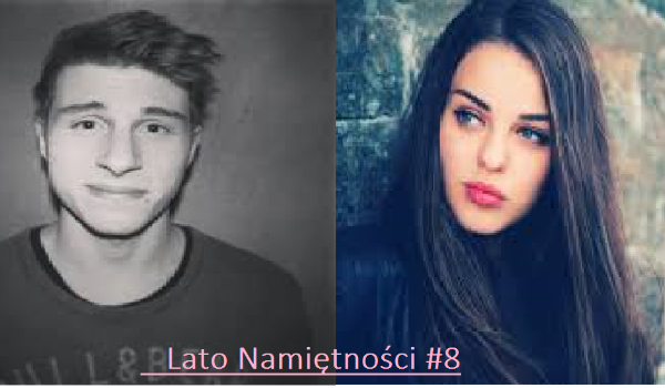 Lato Namiętności#8