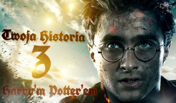 Twoja historia z Harry’m Potter’em [PROLOG] ZAWIESZONE!!!!