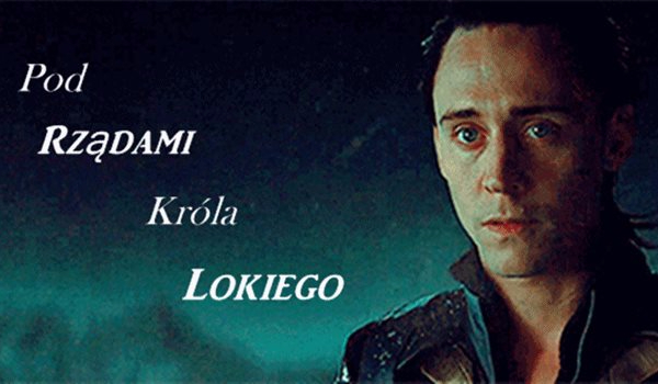Pod Rządami Króla Lokiego 11