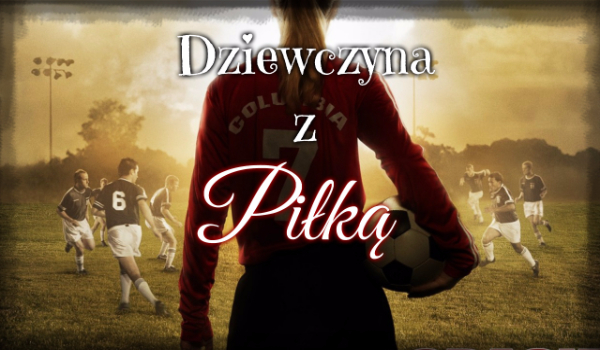 Dziewczyna z piłką – #9