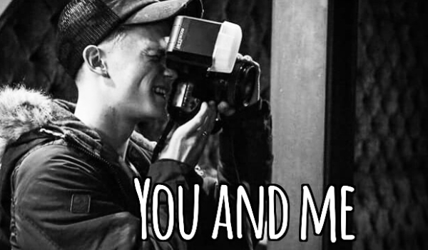 You and me #2