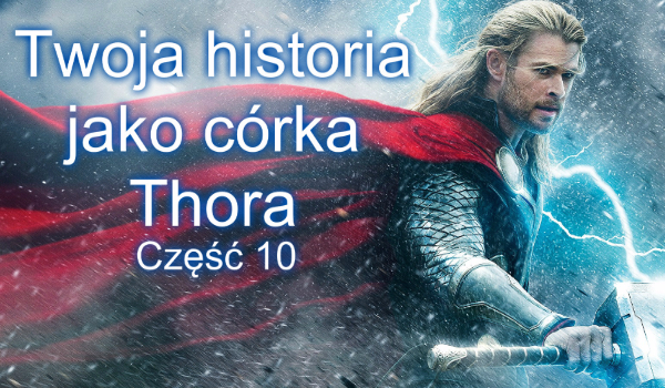 Twoja historia jako córka Thora #10