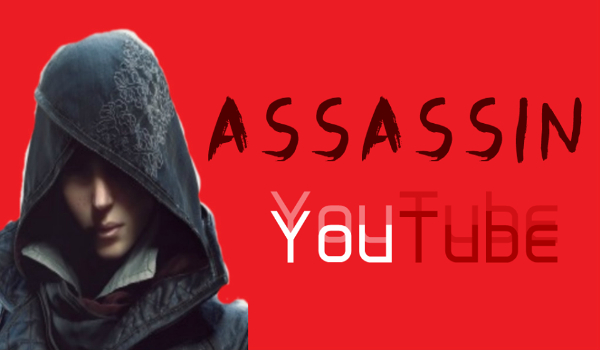 Assasin YouTube #2
