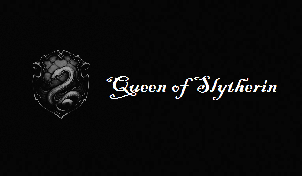 Queen of Slytherin #PROLOG
