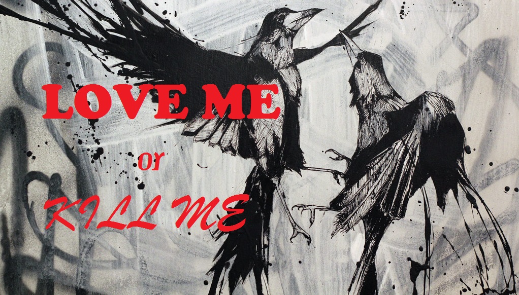 Love me or kill me -Wprowadzenie.