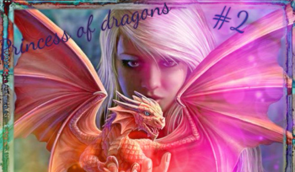 Princess of dragons #2