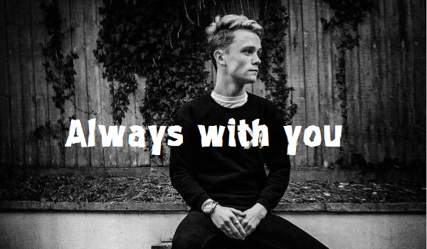 Always with you #6