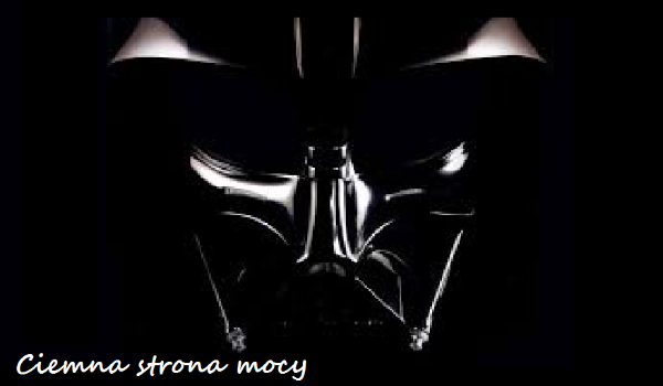 Ciemna strona mocy#część3