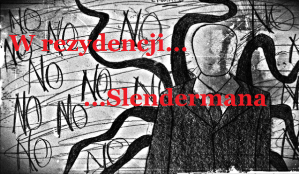 W rezydencji Slendermana #1