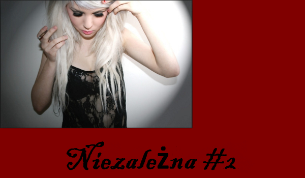 Niezależna #2