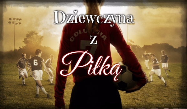 Dziewczyna z piłką – #7