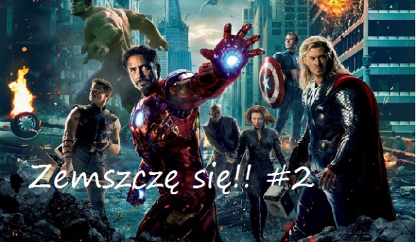 Zemszczę się!! #2