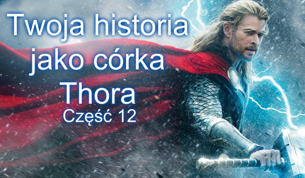 Twoja historia jako córka Thora #12