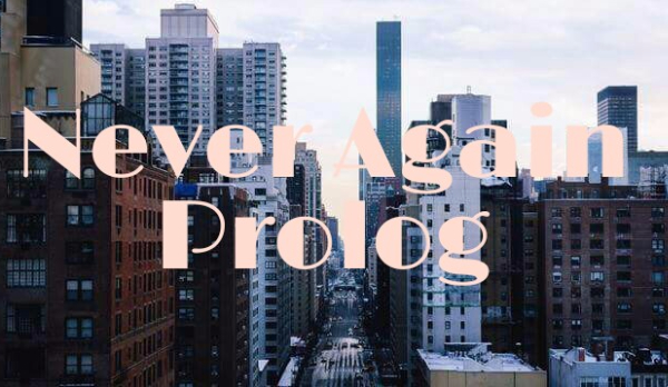 Never again / Prolog
